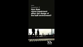 How does vision-impairment affect the design of the built environment?