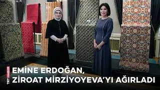 Emine Erdoğan, Ziroat Mirziyoyeva'yı ağırladı