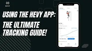 UNLOCK YOUR FITNESS GOALS WITH HEVY: THE ULTIMATE TRACKING GUIDE!