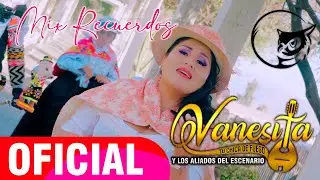 Vanesita tu chica de fuego 2025 -  Mix Recuerdos