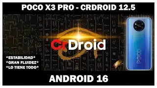 Poco X3 Pro - CRDROID 12.5 ! LA ROM GAMER SE ACTUALIZA ! GENIAL ! ANDROID 16 !