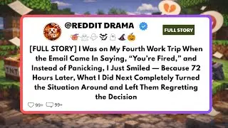 [FULL STORY] I Was on My Fourth Work Trip When the Email Came In Saying, &ldquo;You&rsquo;re Fired