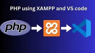 PHP using Xampp and vs code