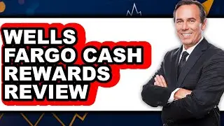 Wells Fargo Cash Rewards Review - Watch Before Using