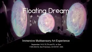 Floating Dream Trailer 1 - Immersive Multisensory Art Exhibition