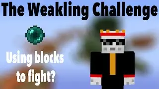 The Weakling Challenge - Skywars Challenges