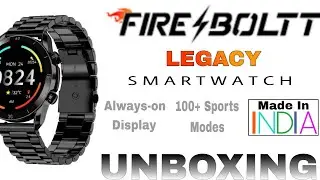 fire boltt legacy unboxing | fire boltt smartwatch| fire boltt legacy hidden features