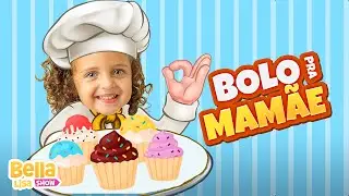 M&uacute;sica do Bolo pra Mam&atilde;e. - M&uacute;sica Infantil por Bella Lisa Show