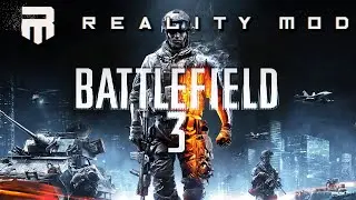 СЁ КАК В НАСТОЯЩНОСТИ | BF3 REALITY MOD