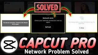 Capcut pro Network problem | capcut no network connection check your connection and try again 
