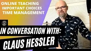 Claus Hessler- Online teaching/Important choices/Time management