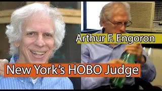 Justice Arthur F.  Engoron: New York's Hobo Judge
