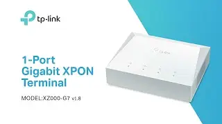 TP-Link XZ000-G7 v1.8 XPON Terminal Unboxing and Setup