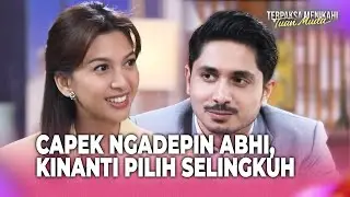 Kinanti Capek Hadepin Sikap Abhimana! | Terpaksa Menikahi Tuan Muda Eps 112 FULL