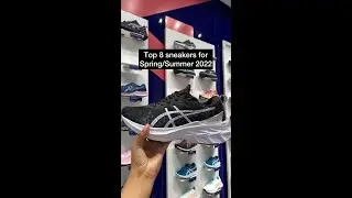 Top 8 sneakers for Spring/Summer 2022