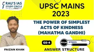 The power of simplest acts of kindness - Mahatma Gandhi | Ethics | UPSC CSE Mains 2023 | GS Paper 4