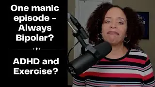 Mental Health Q&A: Bipolar Disorder, Anxiety, Meds, and More (Replay)