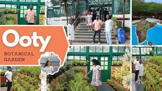 A Walk Through Ooty&rsquo;s Beauty/Must-Visit Spot in Queen of Hills / Botanical Garden / #ooty #7hillsaga