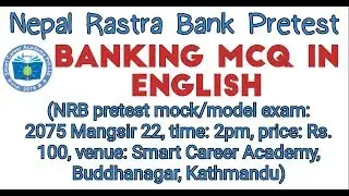 Nepal Rastra Bank prestest #11|banking set MCQ|बैंकिङ्ग सम्बन्धी विविध बहुबैकल्पिक प्रश्नोत्तरहरु
