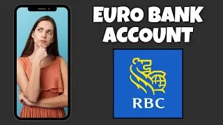 How To Open Up A Euro Bank Account On RBC Mobile App | Step By Step Guide - RBC Mobile Tutorial