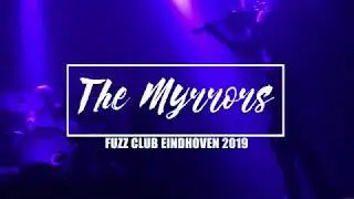 The Myrrors -  Live at Fuzz Club Festival Eindhoven 2019
