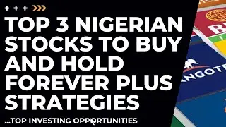 Top 3 Nigerian Stocks to BUY and Hold Forever for MAXIMUM Profit