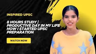 8 Hours Study | Productive Day in My Life | How I Started UPSC Preparation