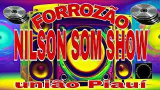 FORROZÃO NILSON SOM SHOW AO VIVO #forródasantigas 