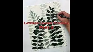 Part 2: Layered Leaves Tutorial: Painting with Watercolor