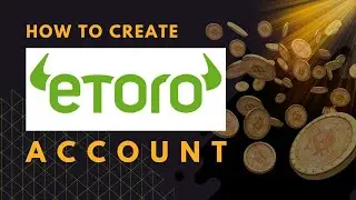 How To Create eToro Account | Etoro Account Creation | Etoro Crypto Trading & Investing
