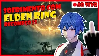 SERÁ QUE É HOJE QUE VAMOS TERMINAR? - ELDEN RING [Vtuber BR]