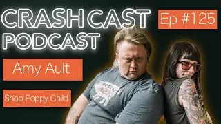 Crash Cast Podcast - #125 Amy Ault of Shop Poppy Child