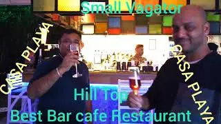 Goa 2023 Hill Top Small Vagator Ozran Beach Top Restaurant Bar Cafe Veg sea food 'CASA PLAYA'