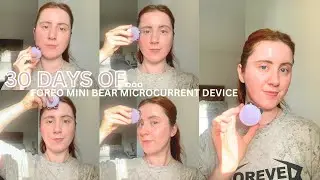 30 Days Of...Foreo Mini Bear Microcurrent Device | Before & After | One Month Review