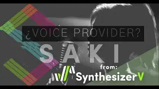 「Synthesizer V」Saki's &iquest;Possible Voice Provider?「 Cover Song: Re:Boot」