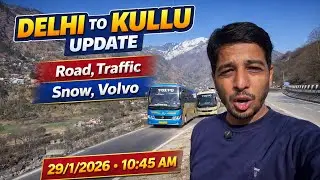 Delhi to Kullu Latest Update 🚧❄️ | Road, Traffic, Snow & Volvo | 29 Jan 2026