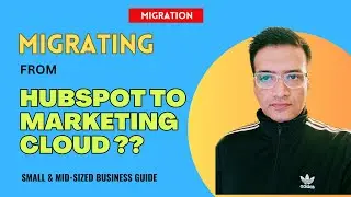 Migrating from HubSpot to Marketing Cloud - Top Things to Keep in Mind!