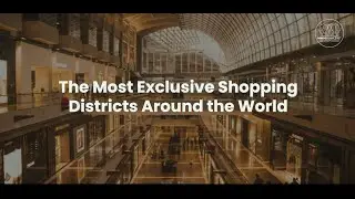 The Most Exclusive Shopping Districts Around the World