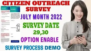 Citizen Outreach Survey/July Month 2022/Survey Date 29, 30/Survey Option Enable/Survey Process Demo