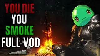 Dark Souls, but when I die, I get high (Full Stream VOD)