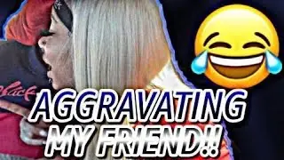 Nembrazyy aggravating my friend prank 😂😭