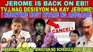 NAKU PO‼️JEROME,KAYA PALA BIGLANG BINIGYAN NG SCHEDULE SA EB❗1 NOONTIME HOST,NIYARE NG ABUGADO‼️