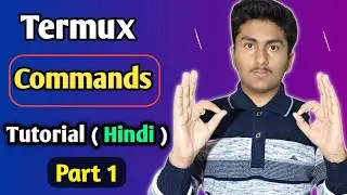 Termux Basic Command List In Hindi | Termux Tutorial Full Command Course in Hindi