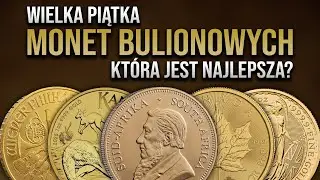 WIELKA PIĄTKA złotych Monet Bulionowych! - Kt&oacute;ra jest NAJLEPSZA? 👑