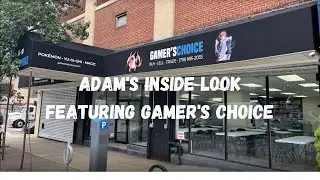 Adam's Inside Look (Featuring Gamer's Choice)