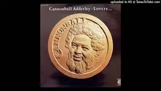A JazzMan Dean Upload - Cannonball Adderley - Lovers (1976) - Jazz Fusion