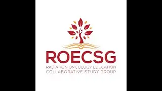 ROECSG 2020 - Reversing Radiation Burn(out) in a Radiation Oncology Residency Program - Anna Laucis