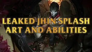Leaked Jhin Splash Art & Abilities?