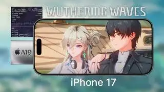 Wuthering Waves v3.0 iPhone 17 - Lahai Roi Region Performance Test