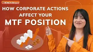 Effect of Dividends, Bonus, Splits and others on your MTF positions | ICICI Direct
